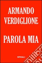 Parola mia. E-book. Formato EPUB ebook