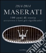 1914-2014 Maserati. 100 anni di storia attraverso i fatti più significativi. E-book. Formato Mobipocket ebook