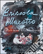 Briscola Maestro!: Il piccolo mondo di Luciano Pavarotti. E-book. Formato EPUB ebook