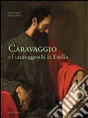 Caravaggio e i caravaggeschi in Emilia. Ediz. multilingue. E-book. Formato EPUB ebook di Emilio Negro