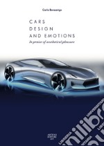 Cars design and emotionIn praise of aesthetical pleasure. E-book. Formato EPUB ebook