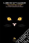 Il libro dei gatti immaginari. E-book. Formato EPUB ebook