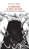 L’orrore a Red Hook: La chiamata di Cthulhu. E-book. Formato EPUB ebook di Howard Phillips Lovecraft