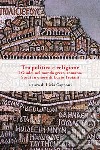 Tra politica e religione: I Giudei nel mondo greco-romano. Studi in onore di Lucio Troiani. E-book. Formato EPUB ebook di Livia Capponi