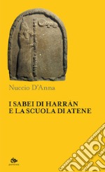 I Sabei di Harran e la scuola di Atene. E-book. Formato EPUB ebook