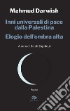 Inni universali di pace dalla Palestina – Elogio dell’ombra alta. E-book. Formato PDF ebook