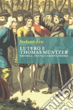 Lutero e Thomas Müntzer: Riforma, utopia e cristianesimo. E-book. Formato EPUB