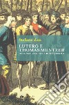 Lutero e Thomas Müntzer: Riforma, utopia e cristianesimo. E-book. Formato EPUB ebook