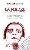 La madre: Romanzo di vita russa. E-book. Formato EPUB ebook di Maksim Gor’kij