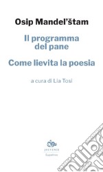 Il programma del pane: Come lievita la poesia. E-book. Formato EPUB ebook