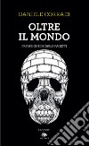 Oltre il mondo. E-book. Formato EPUB ebook di Daniele Corradi