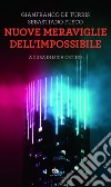 Nuove meraviglie dell’impossibile. E-book. Formato EPUB ebook di Gianfranco  de Turris