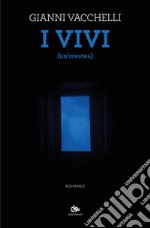 I vivi: (un’orestea). E-book. Formato PDF ebook