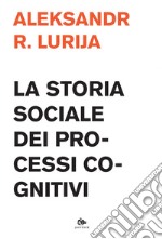 La storia sociale dei processi cognitivi. E-book. Formato PDF ebook