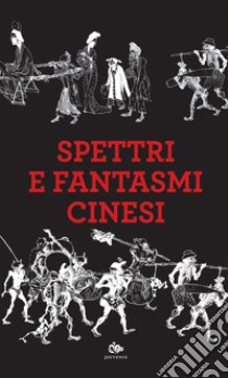 Spettri e fantasmi cinesi. E-book. Formato EPUB ebook di AA. VV.