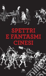 Spettri e fantasmi cinesi. E-book. Formato EPUB ebook