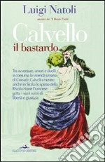 Calvello il bastardo. E-book. Formato EPUB ebook