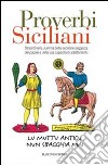 Proverbi siciliani. Straordinaria summa della secolare saggezza del popolo e della sua capacità di adattamento. E-book. Formato EPUB ebook di Bruno N. (cur.)