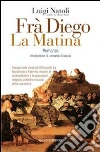 Fra Diego La Matina. E-book. Formato EPUB ebook di Luigi Natoli