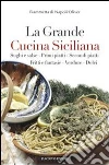 La grande cucina siciliana. E-book. Formato EPUB ebook di Fiammetta Di Napoli Oliver