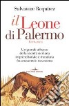 Il leone di Palermo. E-book. Formato EPUB ebook di Salvatore Requirez