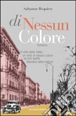 Di nessun colore. E-book. Formato EPUB ebook