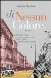 Di nessun colore. E-book. Formato EPUB ebook di Salvatore Requirez