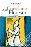 Coriolano della Floresta. E-book. Formato EPUB ebook di Luigi Natoli
