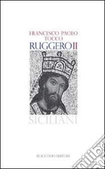 Ruggero II. E-book. Formato EPUB ebook di Francesco P. Tocco