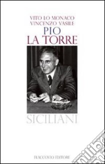 Pio La Torre. E-book. Formato EPUB ebook di Vito Lo Monaco