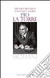 Pio La Torre. E-book. Formato EPUB ebook di Vito Lo Monaco