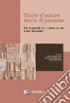 Storie d'autore, storie di personeFondi speciali tra conservazione e valorizzazione. E-book. Formato PDF ebook