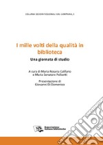 I mille volti della qualità in bibliotecaUna giornata di studio. E-book. Formato PDF ebook