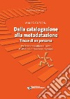 Dalla catalogazione alla metadatazione. Tracce di un percorso. E-book. Formato PDF ebook