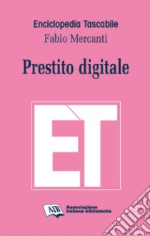 Prestito digitale. E-book. Formato PDF ebook di Fabio Mercanti