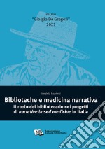 Biblioteche e medicina narrativaIl ruolo del bibliotecario nei progetti di narrative based medicine in Italia. E-book. Formato PDF ebook