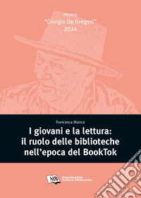 I giovani e la letturail ruolo delle biblioteche nell’epoca del BookTok. E-book. Formato EPUB ebook