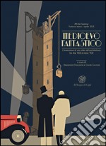 Medioevo fantastico: L’invenzione di uno stile nell’architettura tra la fine dell’800 e inizio ’900. E-book. Formato PDF ebook