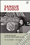 Sangue e suolo: Le radici esoteriche del Nuovo Ordine Europeo nazista. E-book. Formato PDF ebook di Paolo Lombardi