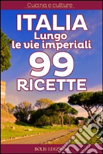 IItalia. Lungo le vie imperiali. E-book. Formato EPUB ebook