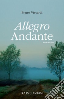 Allegro Andante. E-book. Formato EPUB ebook di Pietro Viscardi