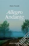 Allegro Andante. E-book. Formato EPUB ebook di Pietro Viscardi