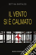 Il vento si è calmato. E-book. Formato EPUB ebook