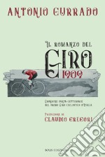 Il romanzo del Giro 1909: Cronache fanta-letterarie del primo Giro ciclistico d'Italia. E-book. Formato EPUB ebook