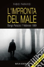 L' IMPRONTA DEL MALE. E-book. Formato EPUB ebook