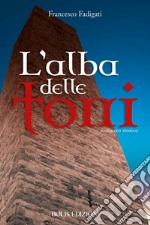 L'ALBA DELLE TORRI. E-book. Formato EPUB ebook