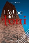 L'ALBA DELLE TORRI. E-book. Formato EPUB ebook di FRANCESCO FADIGATI