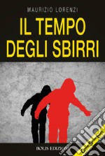 il tempo degli sbirri. E-book. Formato EPUB ebook