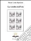 La tundra dell'età. E-book. Formato EPUB ebook di Maria Luisa Spaziani