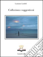 Colleziono suggestioni. E-book. Formato EPUB ebook